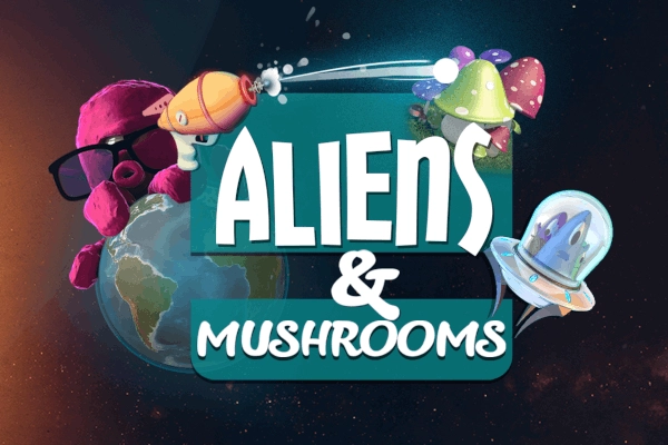 Aliens & Mushrooms