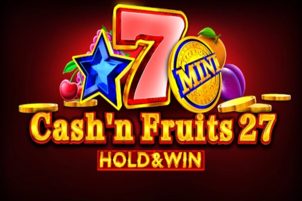 Cash’n Fruits 27 Hold & Win