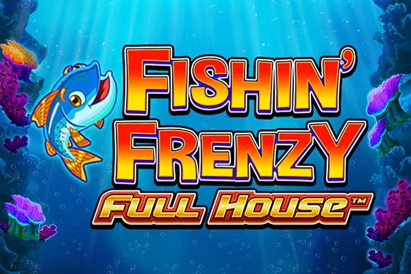 Fishin’ Frenzy Full House