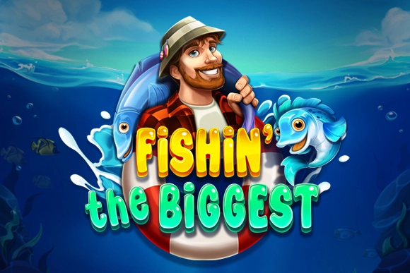 Fishin’ The Biggest