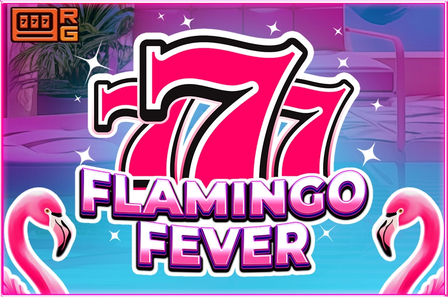 777 – Flamingo Fever