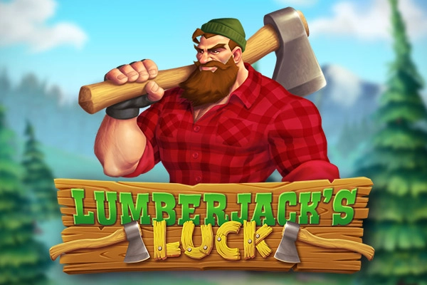 Lumberjack’s Luck