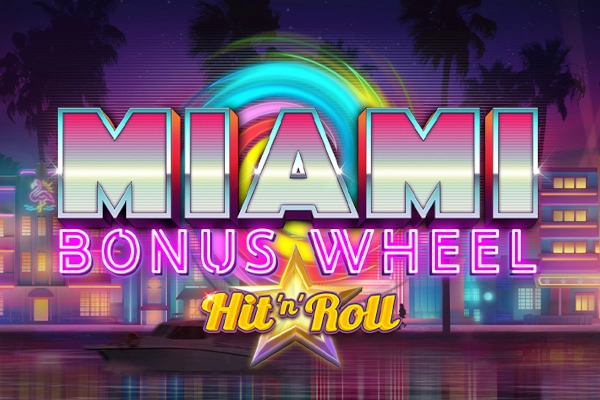 Miami Bonus Wheel Hit 'n' Roll